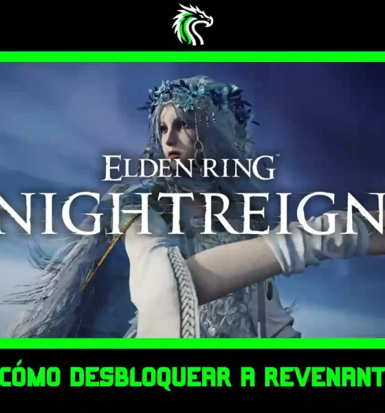 Descubre cómo desbloquear a Revenant en Elden Ring Nightreigns paso a paso y qué necesitas para lograrlo