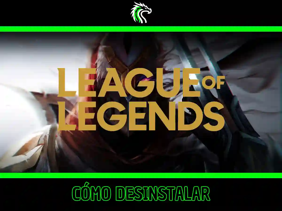 cómo desinstalar League of Legends paso a paso en Windows y macOS