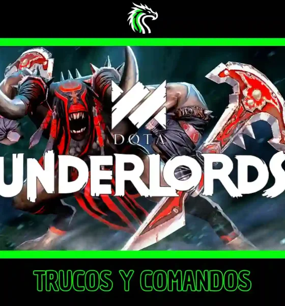Lista completa de comandos y trucos de Dota Underlords