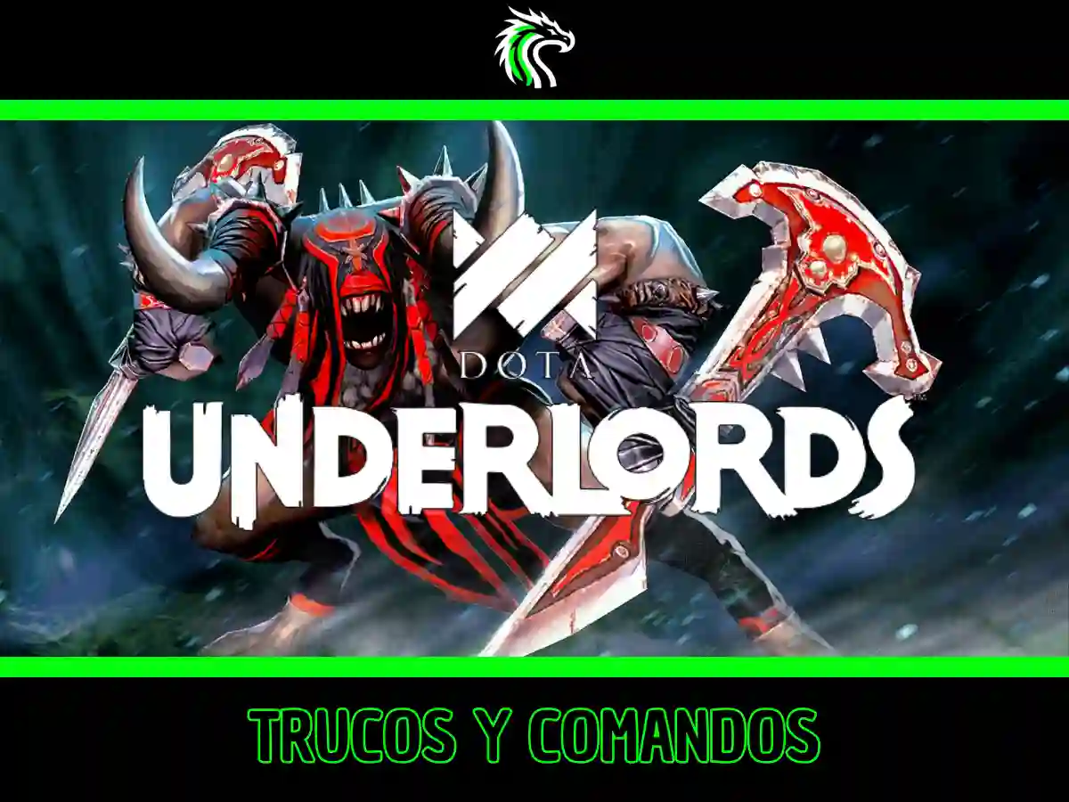 Lista completa de comandos y trucos de Dota Underlords