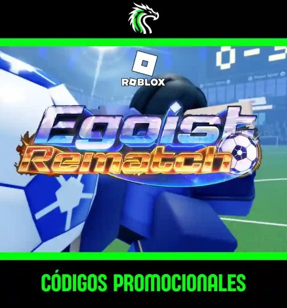 Lista de códigos de Egoist Rematch activos este mes