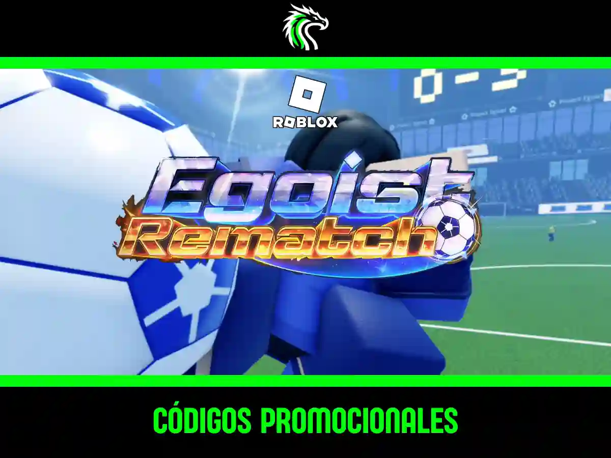 Lista de códigos de Egoist Rematch activos este mes