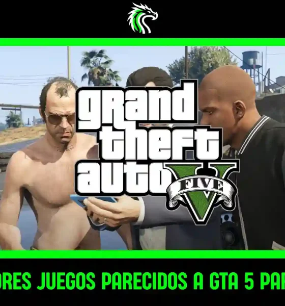 Top 5 de mejores juegos parecidos a GTA 5 para PC del año