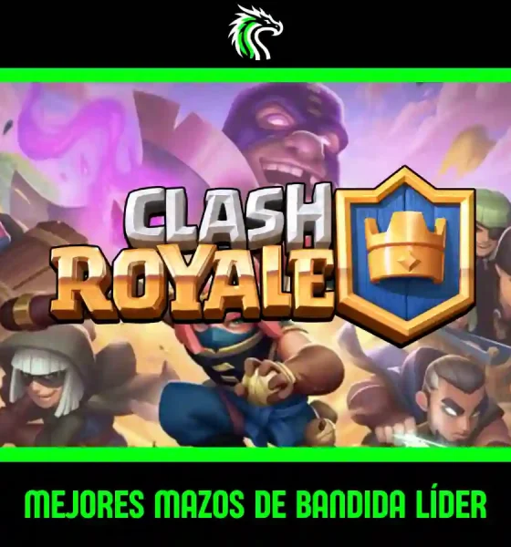 Descubre cuáles son los mejores mazos de Bandida Líder en Clash Royale y cómo jugar con ellos.