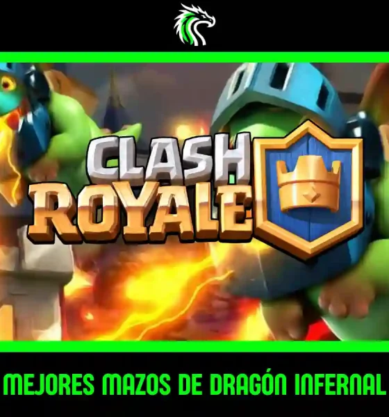 Top 3 de mejores mazos de Dragón Infernal en Clash Royale