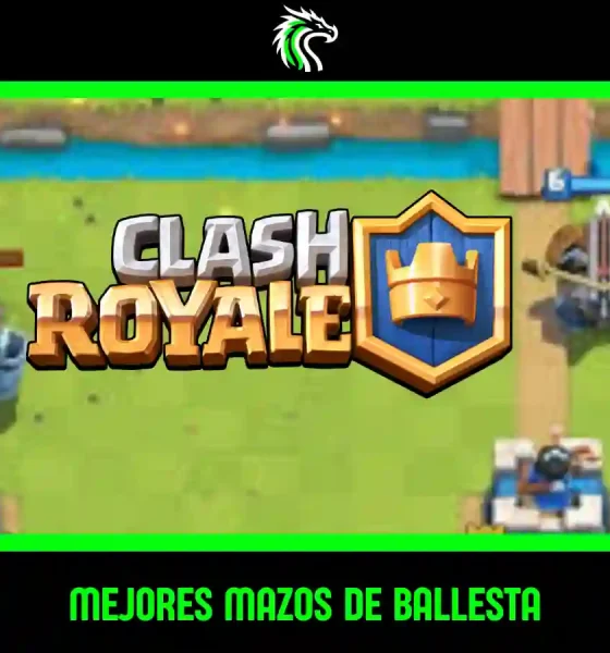 Descubre cuáles son los 3 mejores mazos de Ballesta de Clash Royale para esta temporada