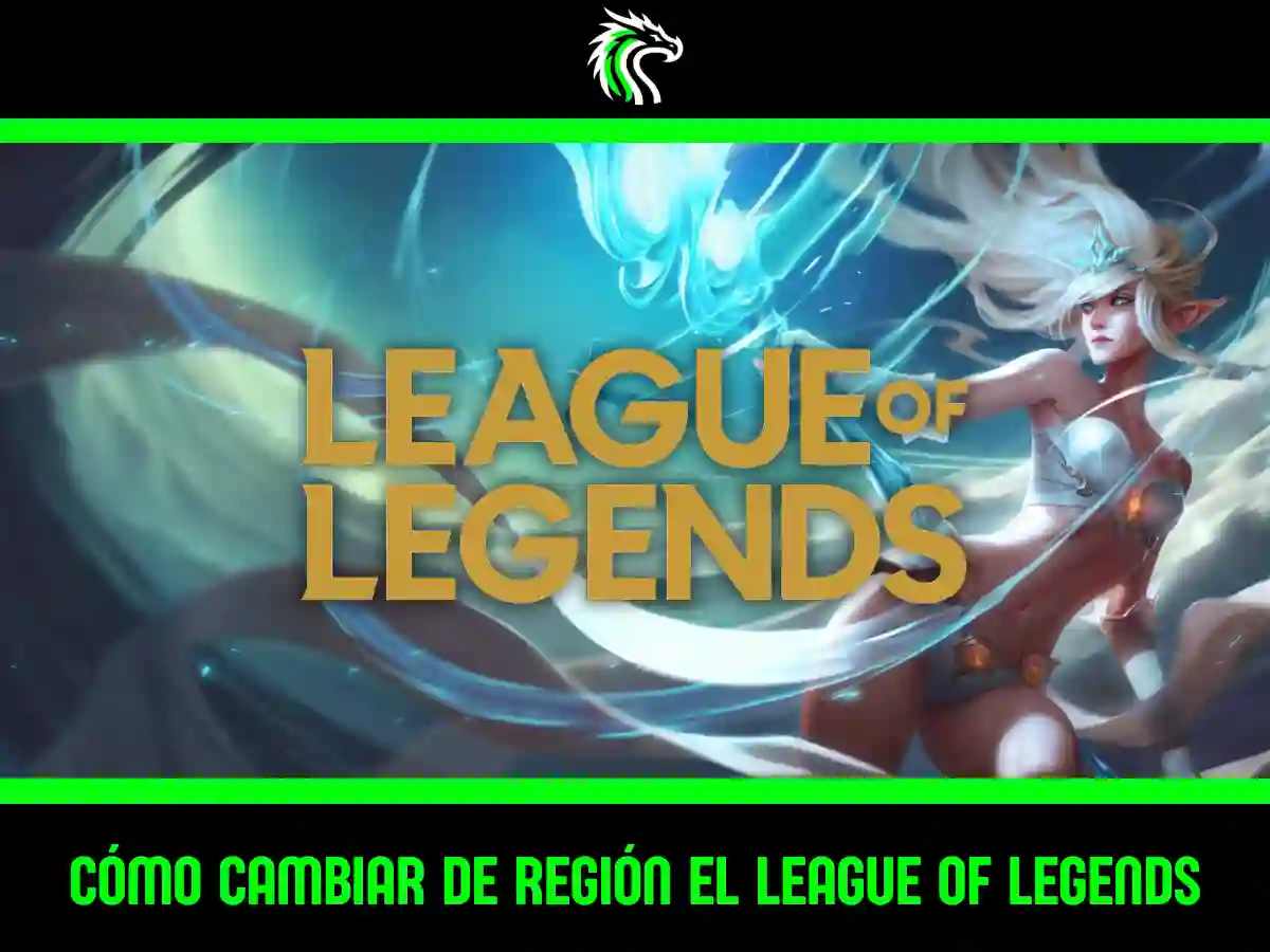 Aprende cómo cambiar la región en LoL paso a paso