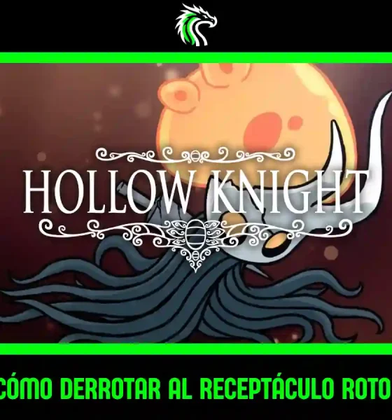 Aprende cómo derrotar al Receptáculo Roto en Hollow Knight