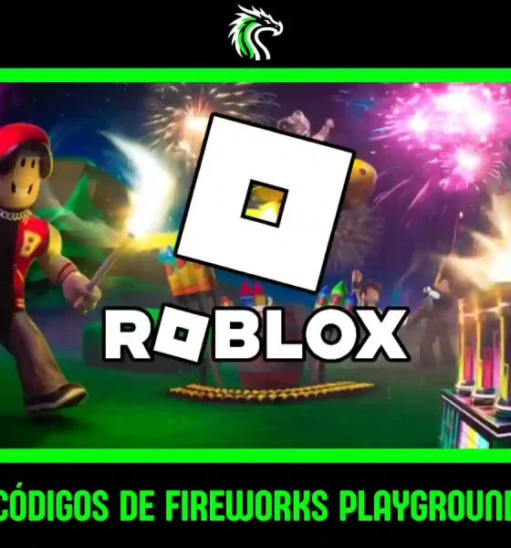 Listas de códigos de Fireworks Playground activos este mes en Roblox