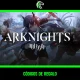 Lista de códigos de Arknights activos este mes