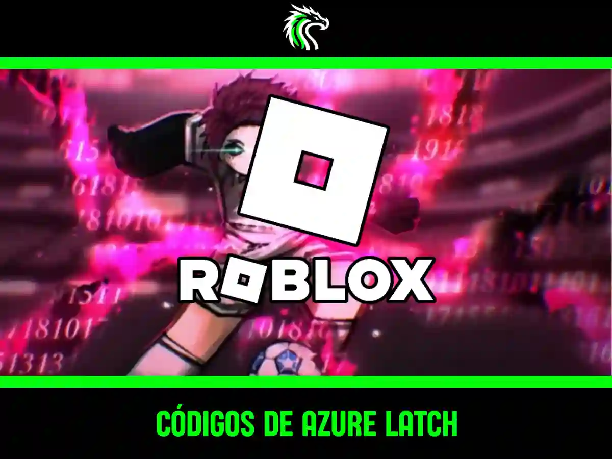 Lista de códigos de Azure Latch actualizada a este mes