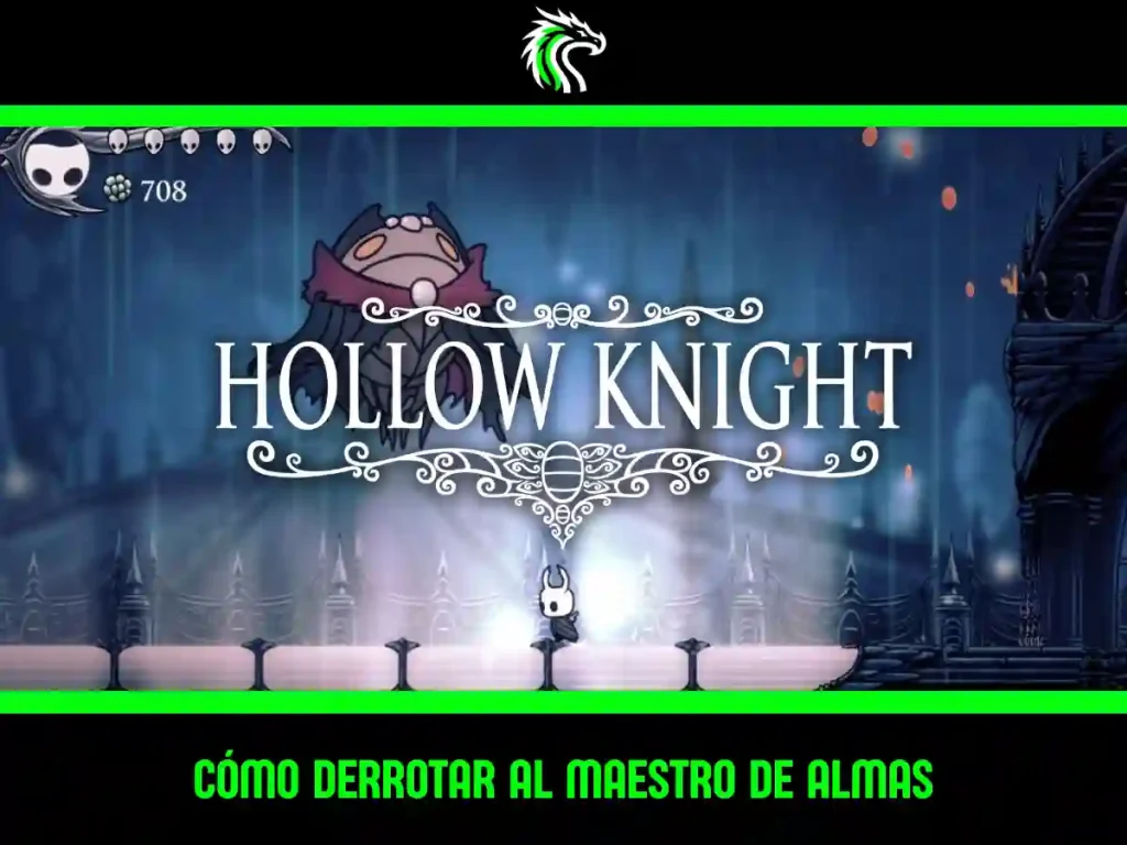 Guía sobre cómo derrotar al Maestro de Almas en Hollow Knight