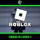 Lista de códigos de Locked 2 activos en Roblox