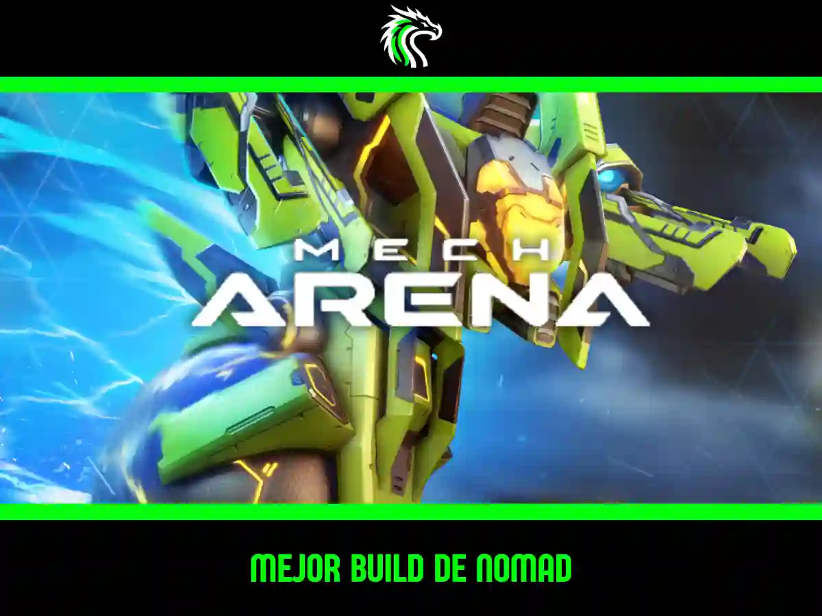 Descubre la mejor builds de Nomad en Mech Arena