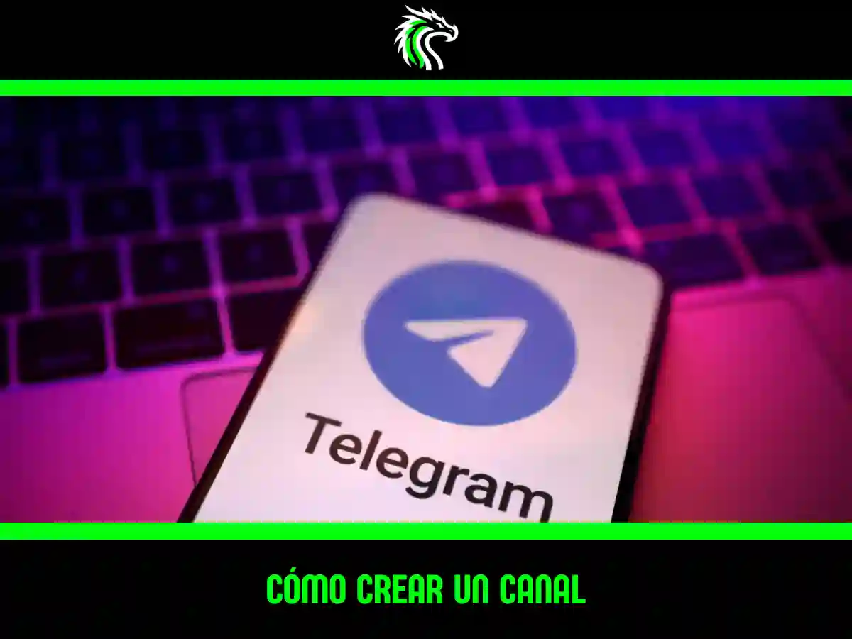 Aprende cómo crear un canal en Telegram paso a paso