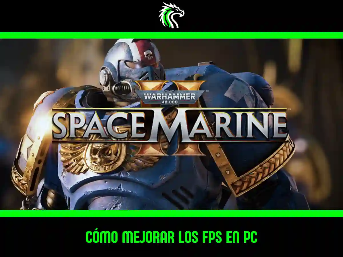Guía: aprende cómo mejorar FPS en Space Marine 2