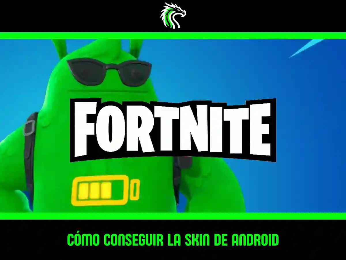 Aprende cómo conseguir la skin de Android en Fortnite