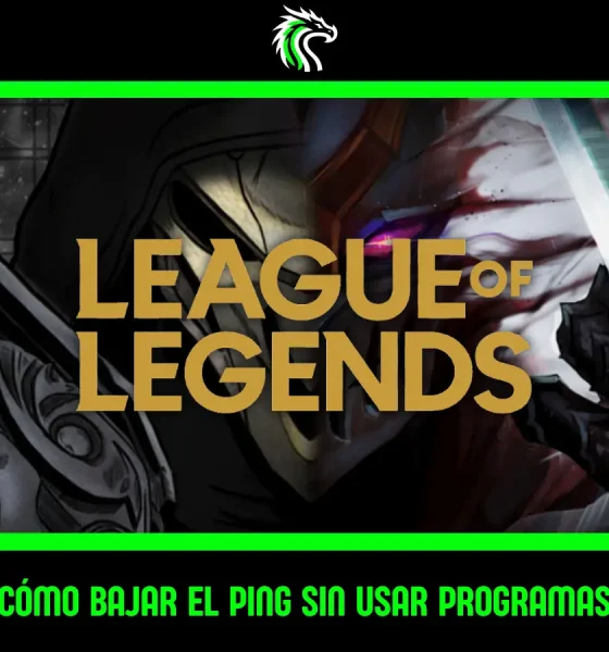 Trucos de cómo bajar el ping en League of Legends sin programas