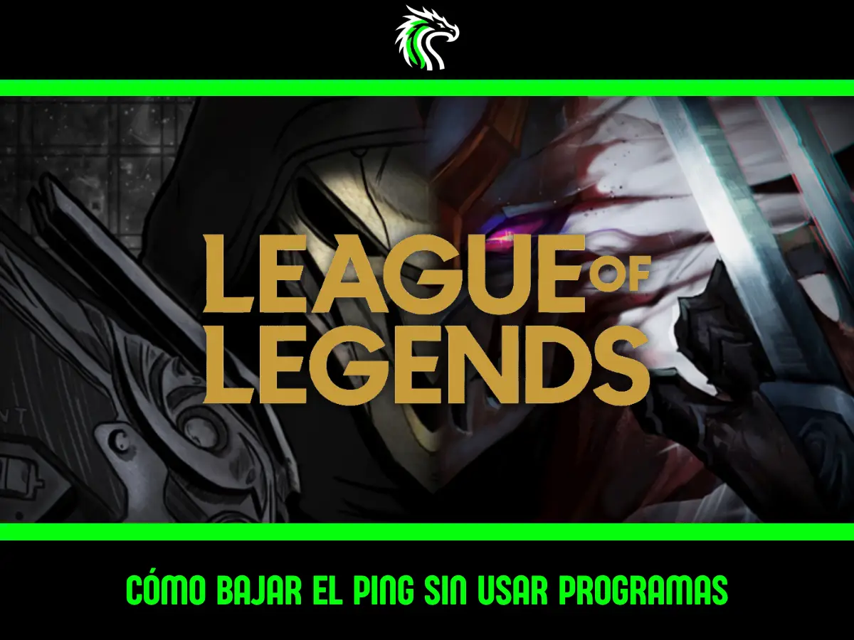 Trucos de cómo bajar el ping en League of Legends sin programas