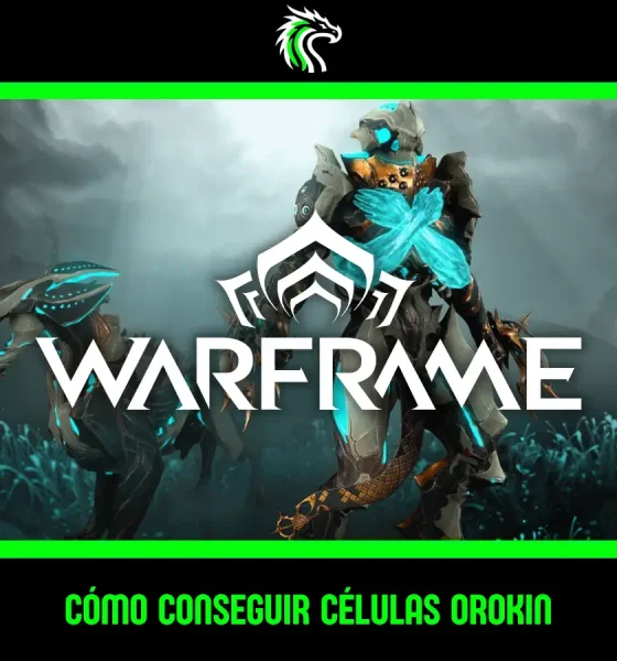 Guía: dónde farmear Células Orokin en Warframe rápido