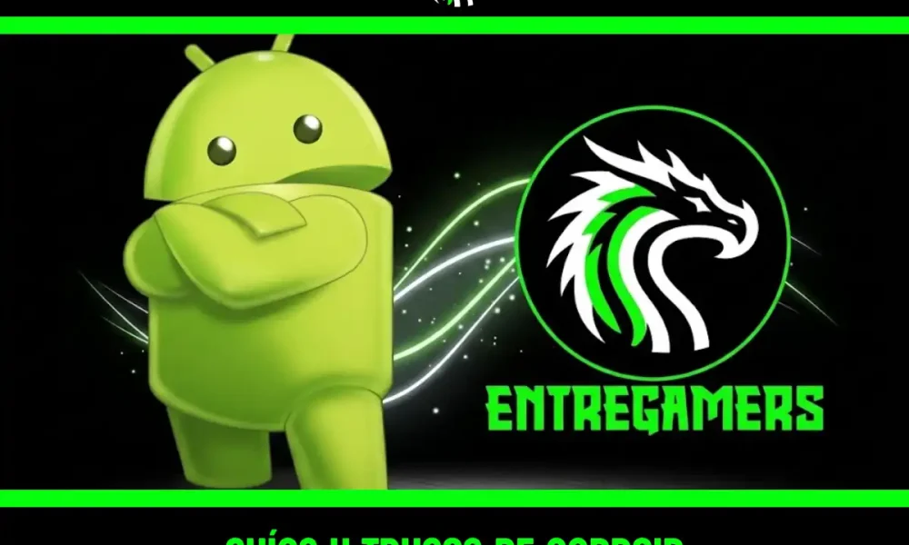 Guías Android - Sección de Entregamers