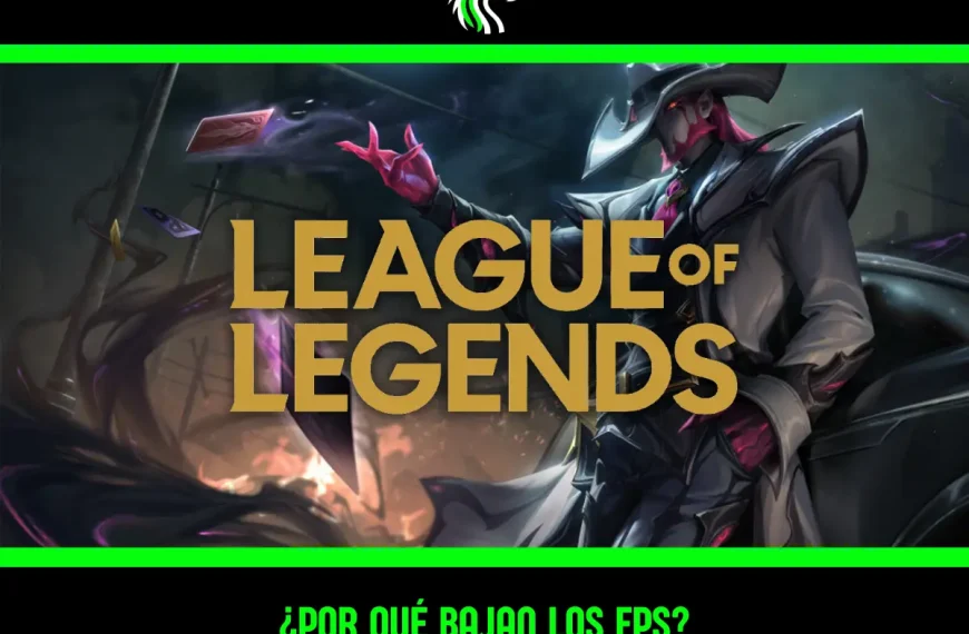 Guía: por qué se me bajan los FPS en League of Legends de repente