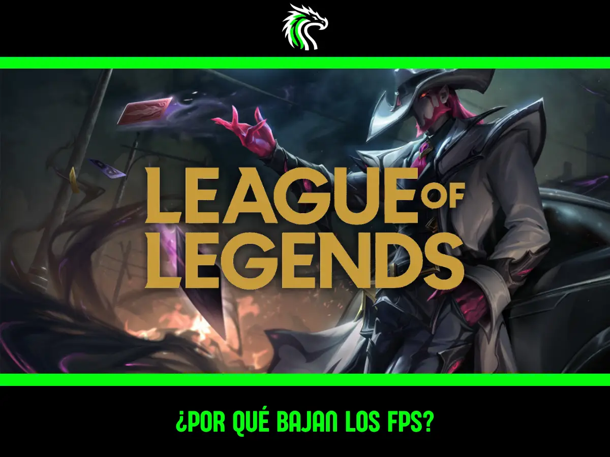 Guía: por qué se me bajan los FPS en League of Legends de repente