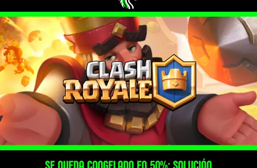 por qué Clash Royale se queda trabado en el 50 por ciento