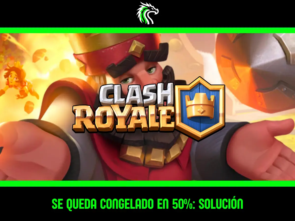 por qué Clash Royale se queda trabado en el 50 por ciento