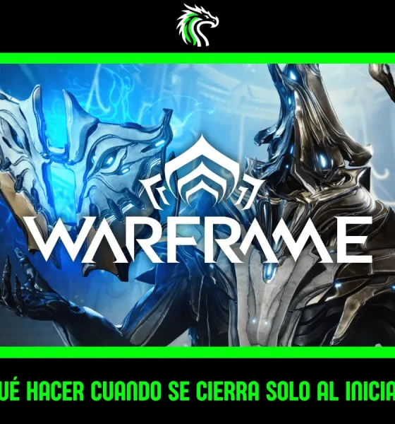 Guía: Warframe se cierra solo al iniciar solución