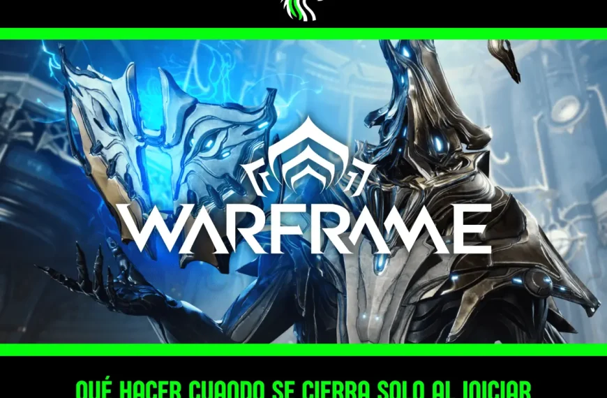 Guía: Warframe se cierra solo al iniciar solución