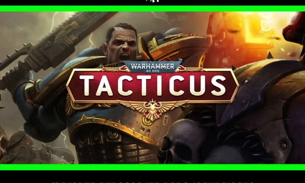 Warhammer Tacticus se cierra solo al iniciar solución