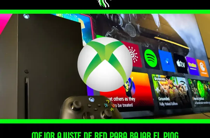 ESTOS SON LOS MEJORES AJUSTES DE RED PARA BAJAR EL PING EN XBOX SERIES X/S