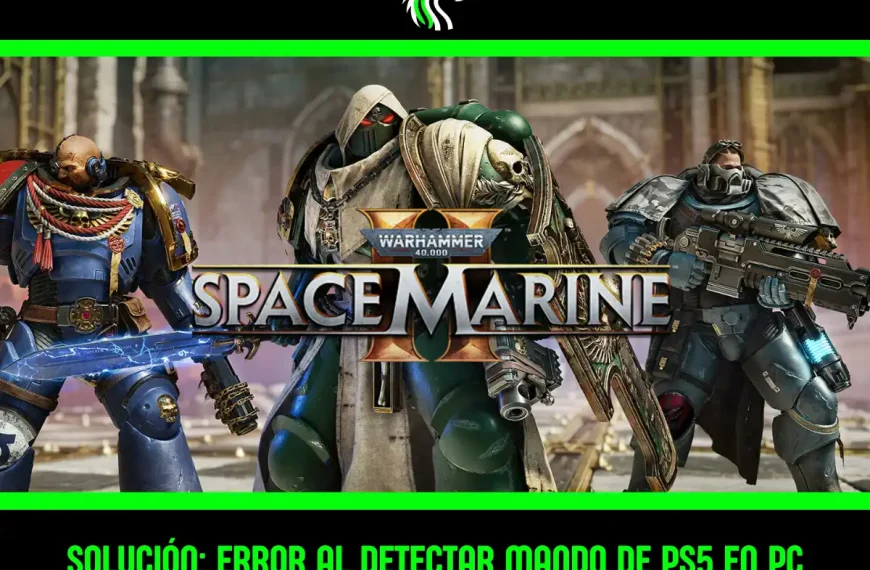 Guía: Space Marine 2 no detecta el mando de PS5 en PC