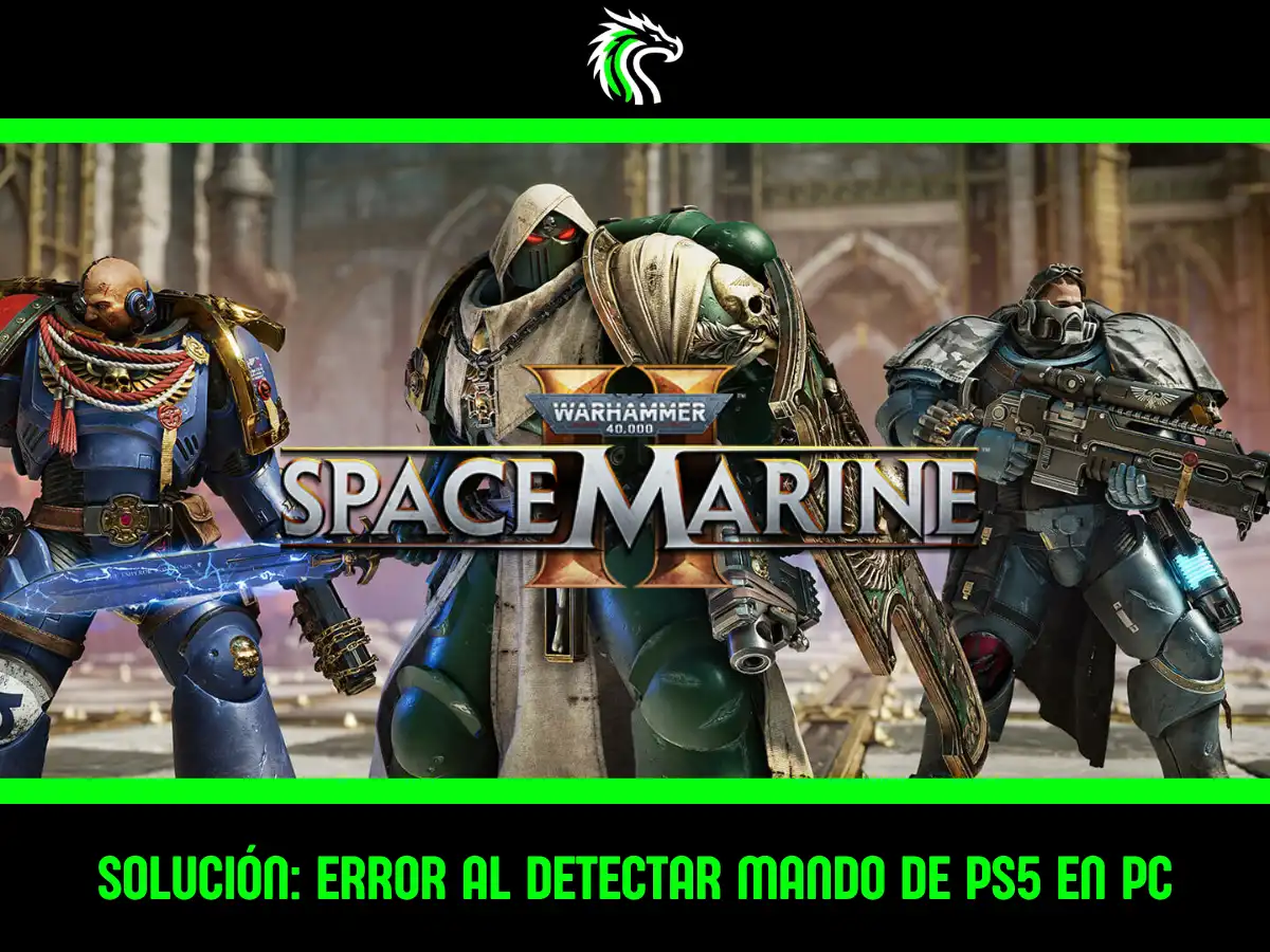 Guía: Space Marine 2 no detecta el mando de PS5 en PC