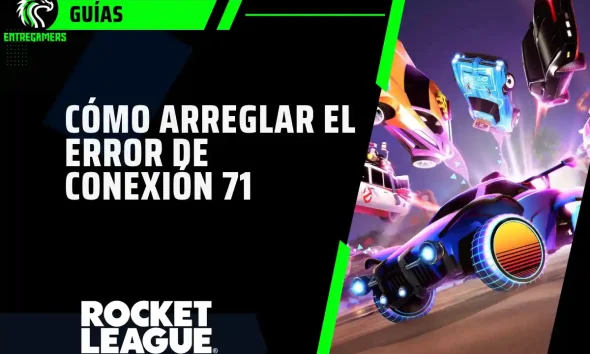 cómo arreglar el error de conexión 71 en Rocket League