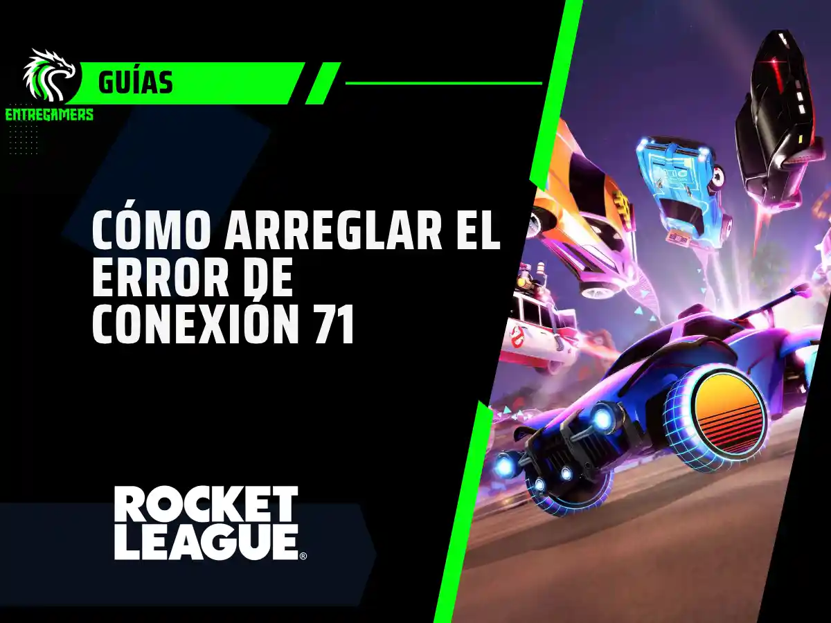 cómo arreglar el error de conexión 71 en Rocket League
