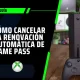 Guía: cómo cancelar la renovación automática de Xbox Game Pass