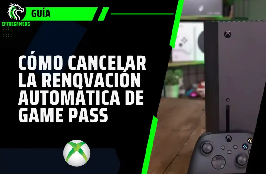 Guía: cómo cancelar la renovación automática de Xbox Game Pass