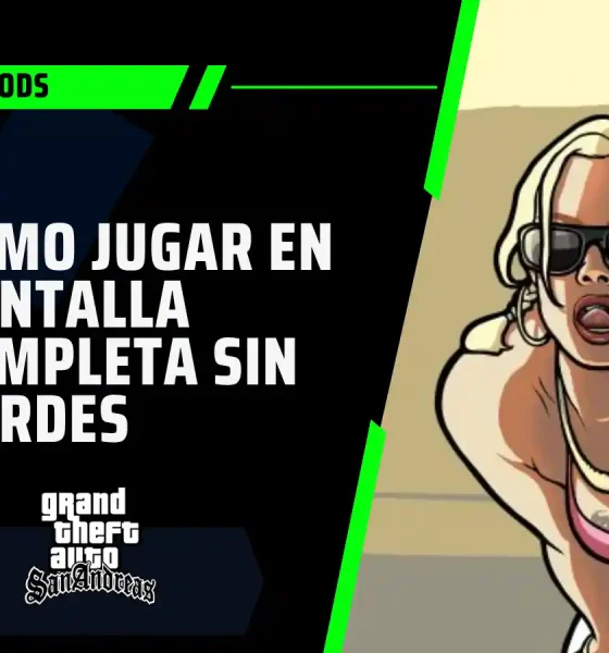Aprende cómo poner pantalla completa sin bordes en GTA San Andreas en PC