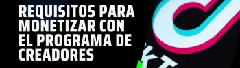 requisitos para monetizar en TikTok con el programa de creadores